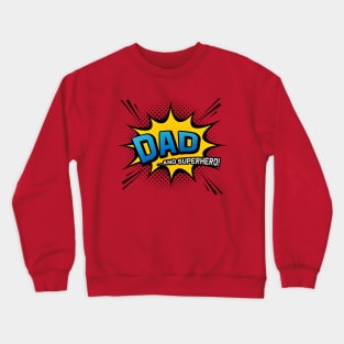 Dad & Superhero - Comic Book Style Father Gift Crewneck Sweatshirt